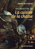 101 recettes de la cuisine de la chasse [version originale digitale]